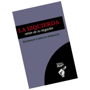 Lee más sobre el artículo Rodrigo Cabezas abre una crítica a la crisis del socialismo latinoamericano con su nuevo libro “La izquierda, rehén de su propia negación”
