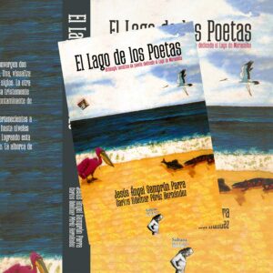 Lee más sobre el artículo «El Lago de los poetas», la antología de poesía zuliana más importante de los últimos 100 años