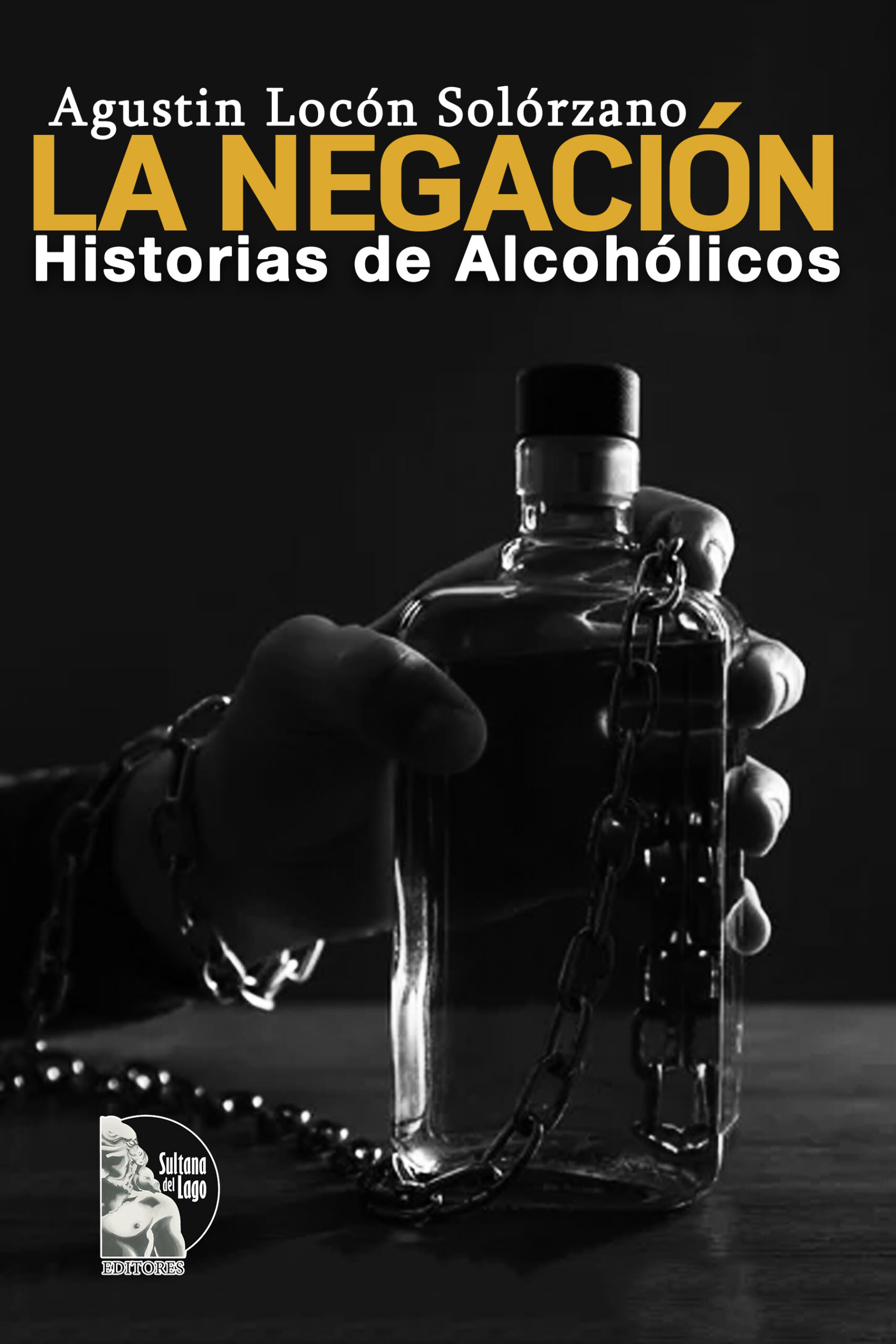 Lee más sobre el artículo Agustin Locón Solórzano – La Negación