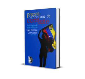 Poesía venezolana de combate de Luis Perozo Cervantes