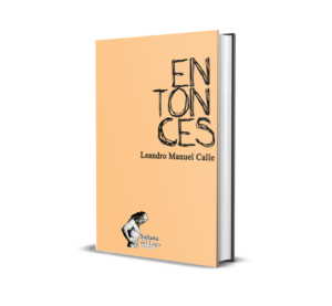 entonces de Leandro Manuel Calle