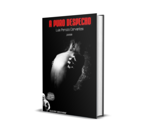 A puro despecho de Luis Perozo Cervantes