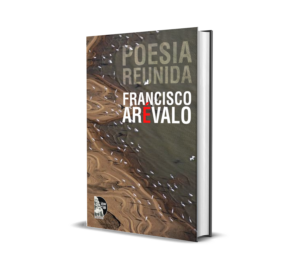 Poesía Reunida de Francisco Arévalo