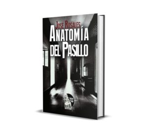 Anatomía del pasillo de José Rosales