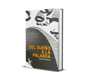 Del sueño a la palabra de Ender Romero
