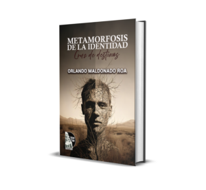 Metamorfosis de la identidad -  Orlando Maldonado Roa