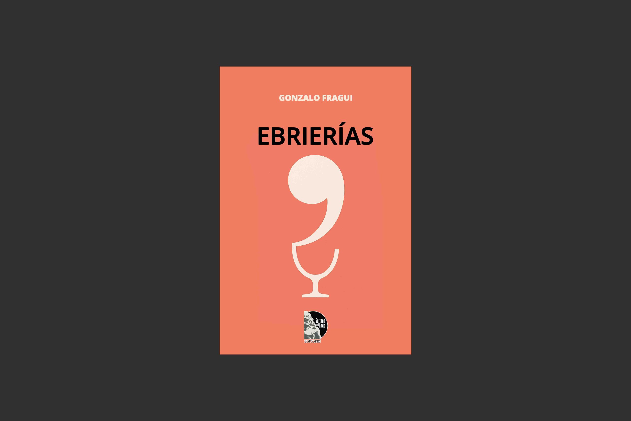 En este momento estás viendo «Ebrierias» de Gonzalo Fragui