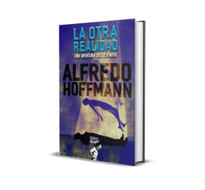 La Otra Realidad: Una Aventura del Espíritu - Alfredo Hoffmann