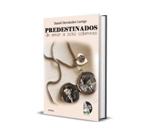 Predestinados: Un amor a ocho columnas - Daniel Hernández Luengo