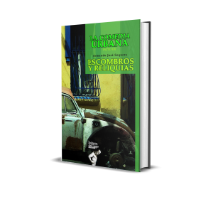 La comedia urbana (Acto III): Escombros y reliquias - Armando José Sequera