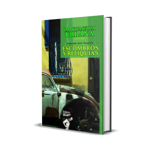 La comedia urbana (Acto III): Escombros y reliquias - Armando José Sequera