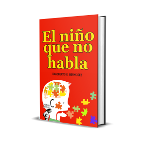 El niño que no habla: “El no hablar significa vivir aislado” - Dagoberto  E.  Bermúdez