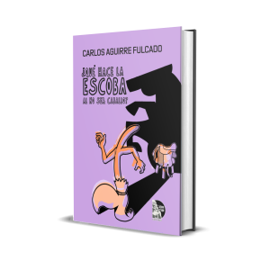 ¿Qué hace la escoba al no ser caballo?: Relatos poéticos para imaginar, jugar e inventar - Carlos Aguirre Fulcado, Marcelo Perozo Cervantes