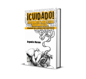 ¡Cuidado! Su guionista puede estar tramando algo… Metodologías para la creación de guion cinematográfico - Argemiro Moreno
