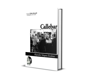 Callebar - Alejandro Vásquez Escalona