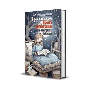 Los títeres leen poemas para dormir felices (Dramaturgia venezolana para títeres) - Carlos Aguirre Fulcado