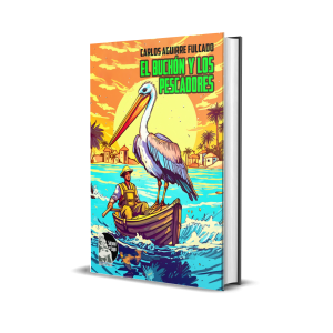 El buchón y los pescadores (Dramaturgia venezolana para títeres) - Carlos Aguirre Fulcado