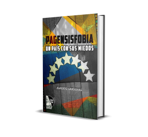 Pagensisfobia: Un País con sus Miedos - Alberto Sandoval