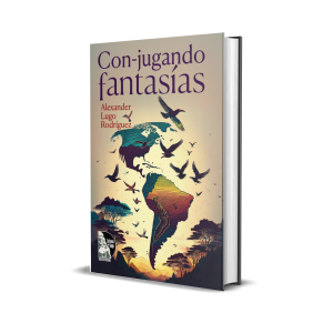 Con-jugando Fantasías - Alexander Lugo Rodríguez