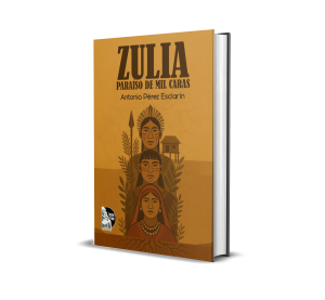 Zulia: Paraíso de Mil Caras - Antonio Pérez Esclarín