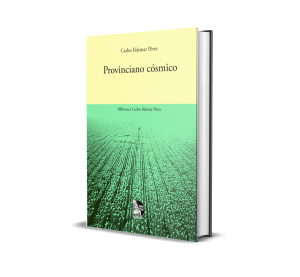 Provinciano Cósmico - Carlos Ildemar Pérez