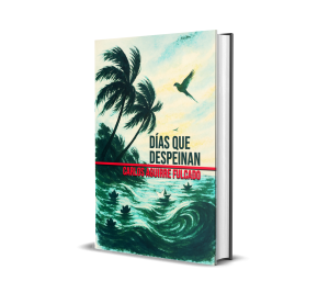 Días que despeinan - Carlos Aguirre Fulcado