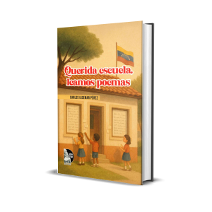 Querida escuela, leamos poemas: Para fomentar  la lectura y el pensamiento creador - Carlos Ildemar Pérez