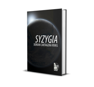 SYZYGIA: A lo largo del tiempo, cuando la luz se desvanece, la esperanza surge en medio de la oscuridad - Dorian Cartagena Rivas