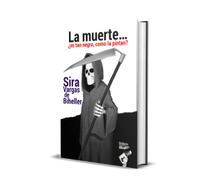 La muerte… ¿es tan negra como la pintan? - Sira Vargas de Biheller