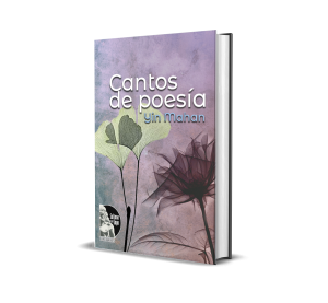 Cantos de poesías, primer canto - Yin Mahan