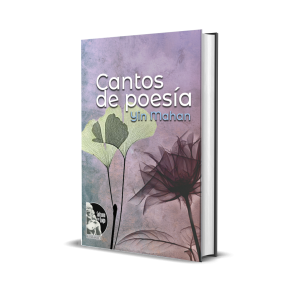 Cantos de poesías, primer canto - Yin Mahan