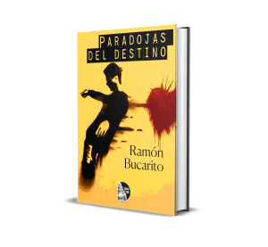 Paradojas del destino - Ramón Bucarito