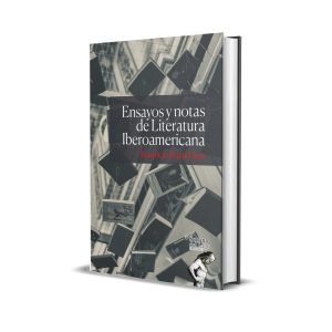 Ensayos y notas de Literatura Iberoamericana - Mauricio Rojas Hess