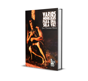 Varios monólogos para una sola voz - Jan Thomas Mora