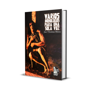 Varios monólogos para una sola voz - Jan Thomas Mora
