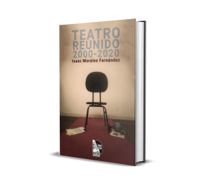 Teatro Reunido (2000-2020) - Isaac Morales Fernández