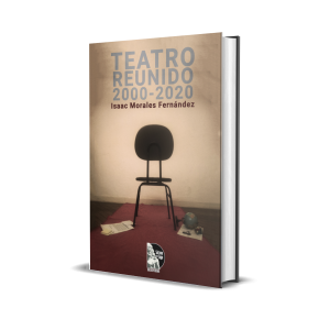 Teatro Reunido (2000-2020) - Isaac Morales Fernández