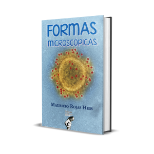 Formas Microscópicas - Mauricio Rojas Hess