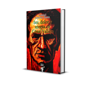 César Vallejo: ser, dolor y utopía - Gabriel Jiménez Emán
