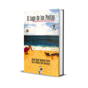 El Lago de los Poetas: Antología temática de poesía dedicada al Lago de Maracaibo - Jesús Ángel Semprún Parra, Carlos Ildemar Pérez