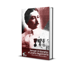 Ismael Urdaneta: El poeta legionario