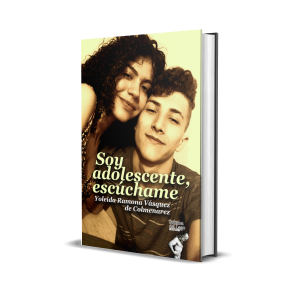 Soy adolescente, escúchame – Yoleida Ramona Vásquez de Colmenarez