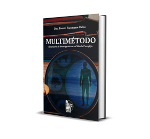 Multimétodo: Alternativa de Investigación en un Mundo Complejo - Everett Fuenmayor Rubio