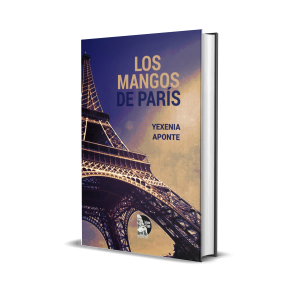 Los mangos de París – Yexenia Aponte