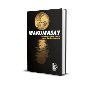 Makumasay - Rosahana Larreal Prieto, Jesús Carrillo Delgado