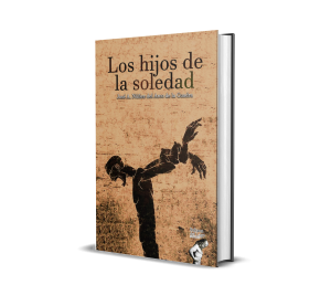 Los hijos de la soledad - José A. Núñez del Arco de la Cuadra