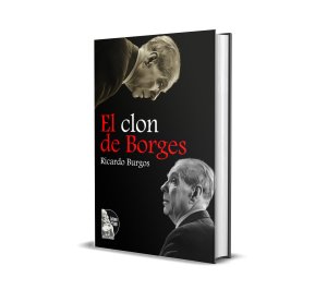 El clon de Borges - Ricardo Burgos López