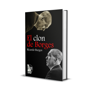 El clon de Borges - Ricardo Burgos López