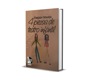 4 Piezas de teatro infantil - Freddy Marín