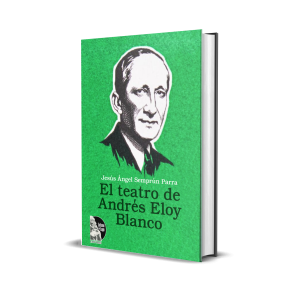 El teatro de Andrés Eloy Blanco - Jesús Ángel Semprún Parra